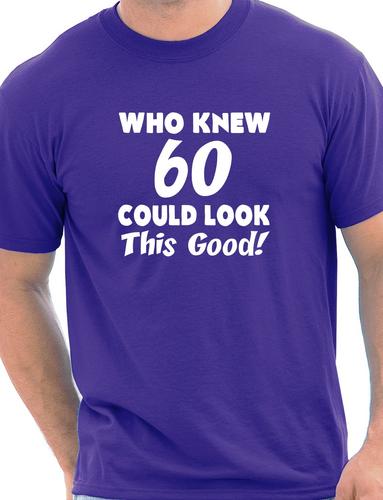 T-Shirt Who Knew 60 Could Look This Good 60th Herren Geburtstagsgeschenk Größe S-XXL - Bild 24 von 30