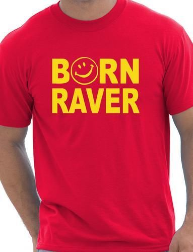Born Raver Party Dance Festival Funny Mens T-Shirt Size S-XXL