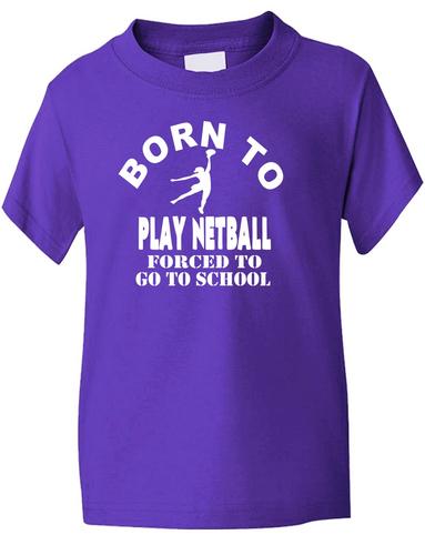 T-Shirt Born To Play Netball Mädchen Sport Kinder Geschenk Größen 1-13 Jahre - Bild 31 von 37